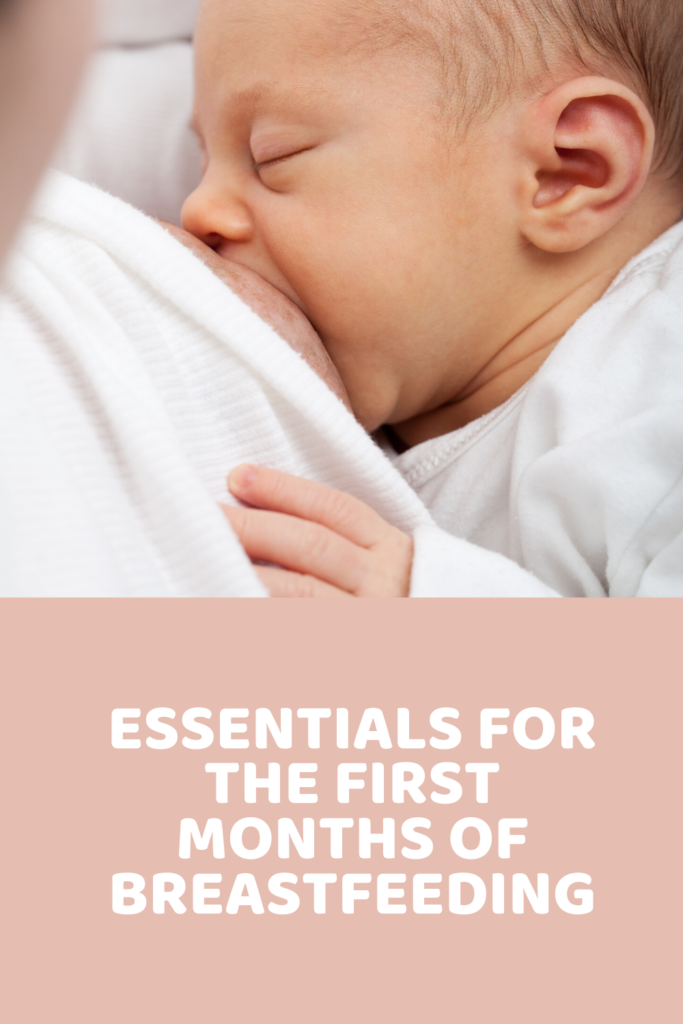 Essentials For The First Months Of Breastfeeding