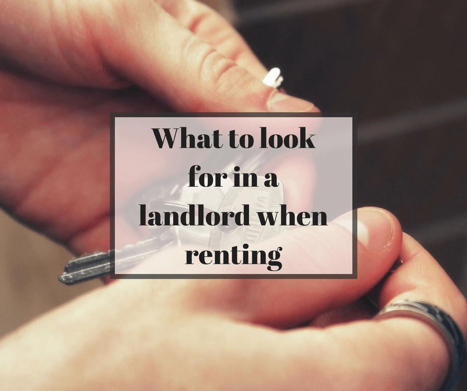 What to look for in a landlord when renting