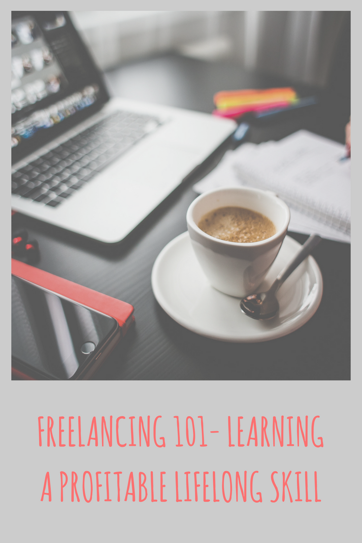 Freelancing 101- Learning a Profitable Lifelong Skill