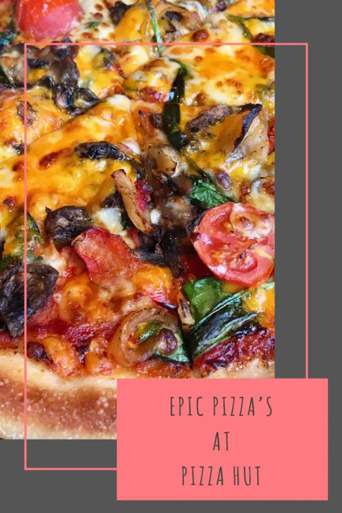 Epic Pizza’s at Pizza Hut