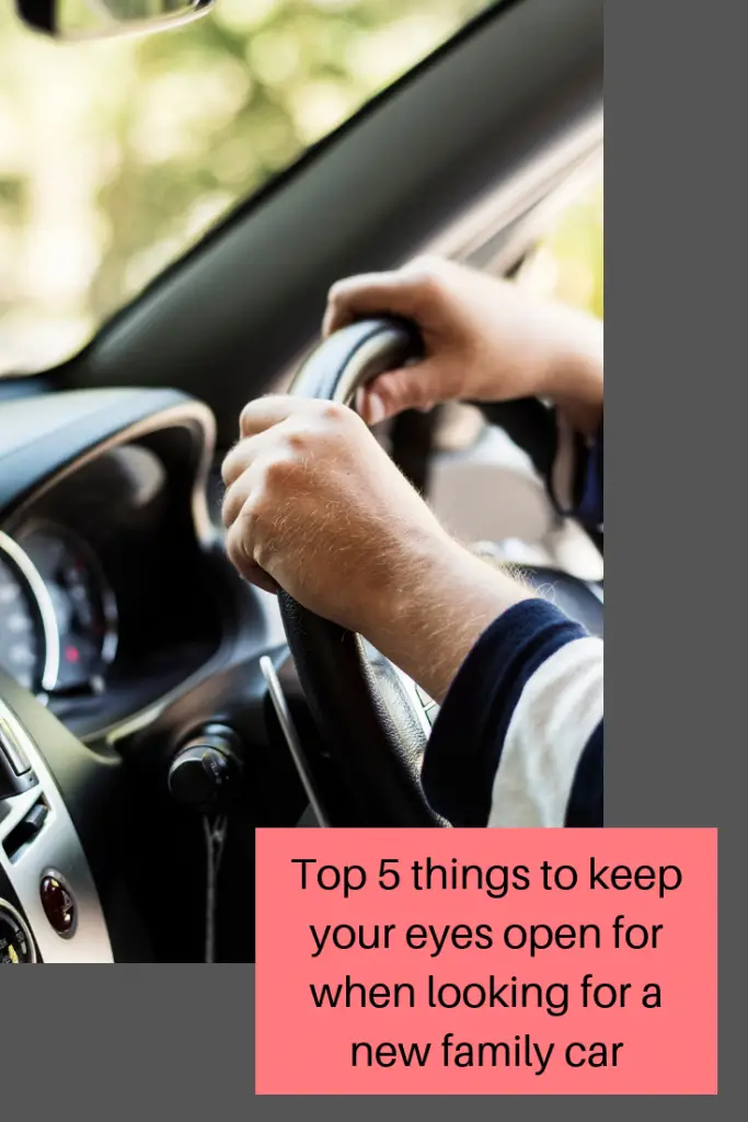Top 5 things to keep your eyes open for when looking for a new family car