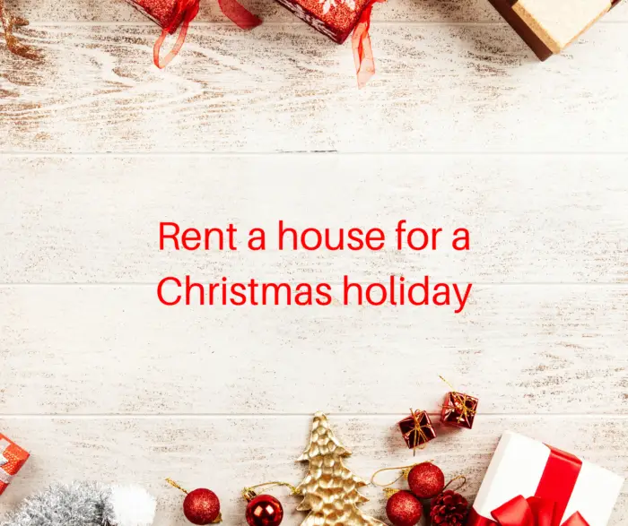 rent a house for a christmas holiday