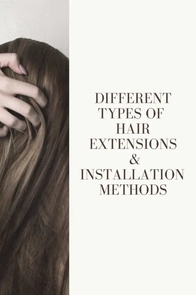 Different Types Of Hair Extensions Installation Methods