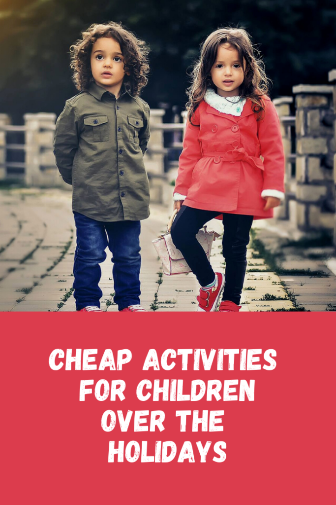 Cheap activities for over the holidays