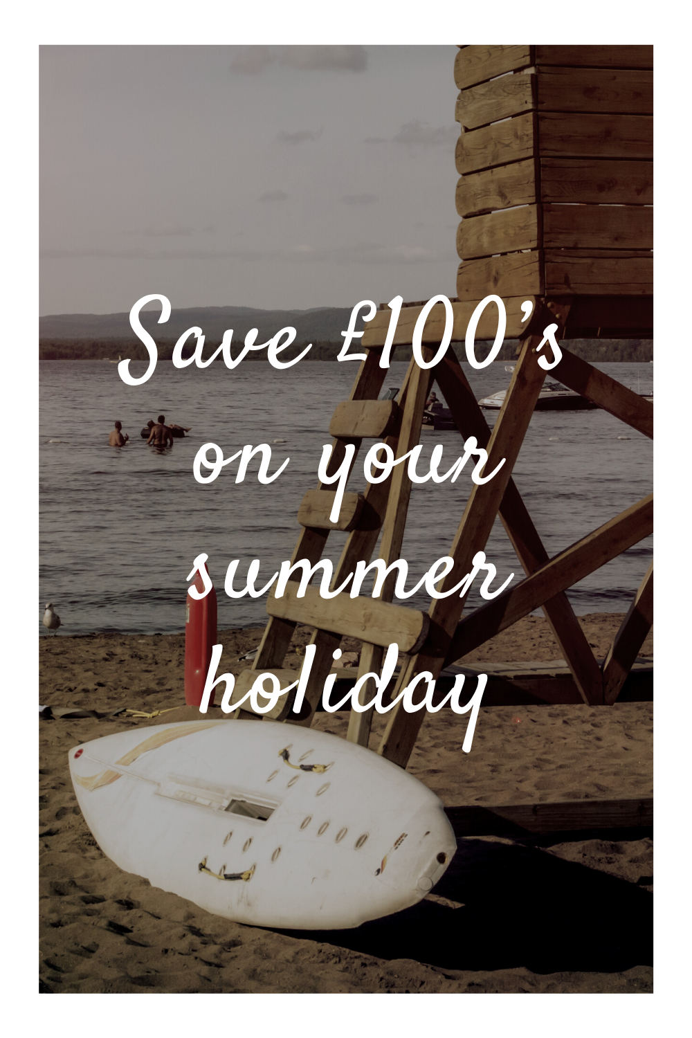 Save £100’s on your summer holiday
