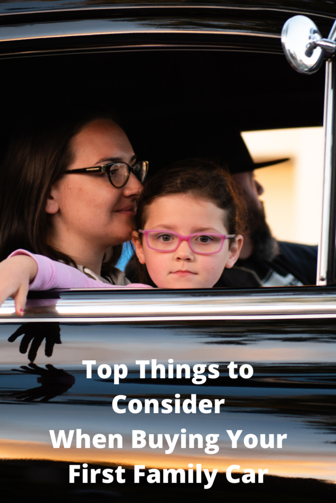 Top Things to Consider When Buying Your First Family Car