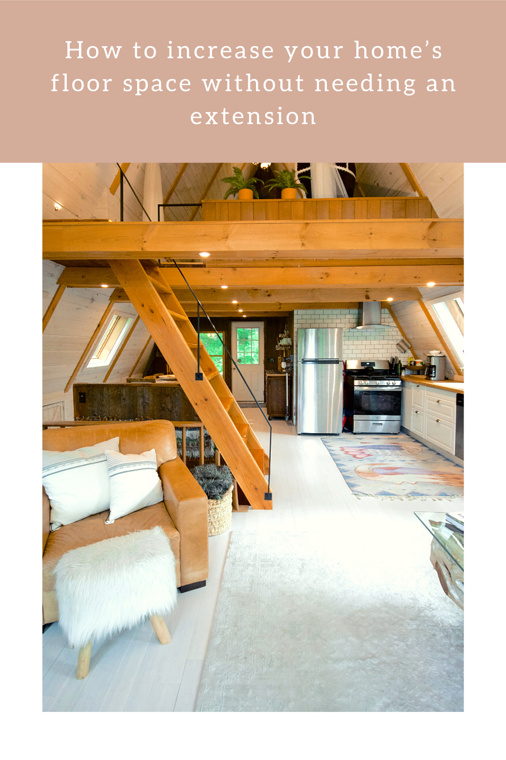 How to increase your home’s floor space without needing an extension