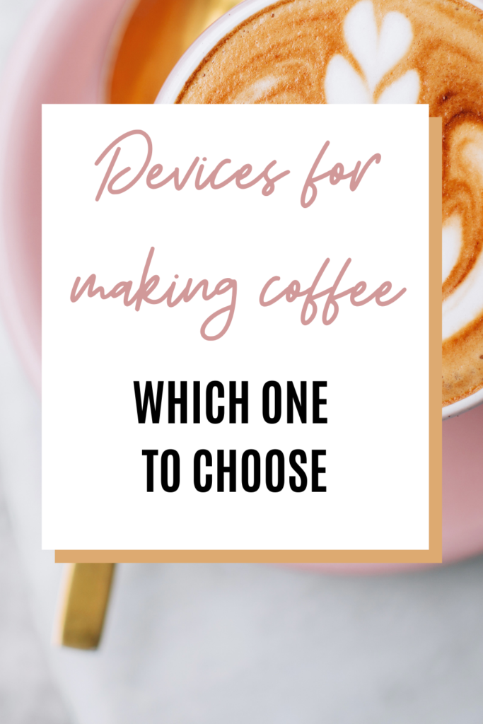 Over 50 percent of people around the world drink coffee daily. If you belong to this number, you should be aware of different brewing methods with different devices for making coffee