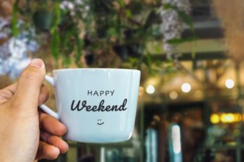 happy weekend cup
